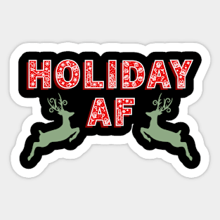 Holiday AF funny Christmas Gift Sticker